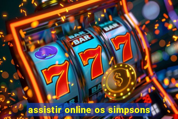 assistir online os simpsons